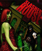 Slasher House /  